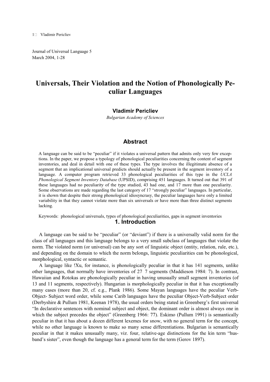 Universals, Their Violation and the Notion of Phonologically Peculiar Languages 2