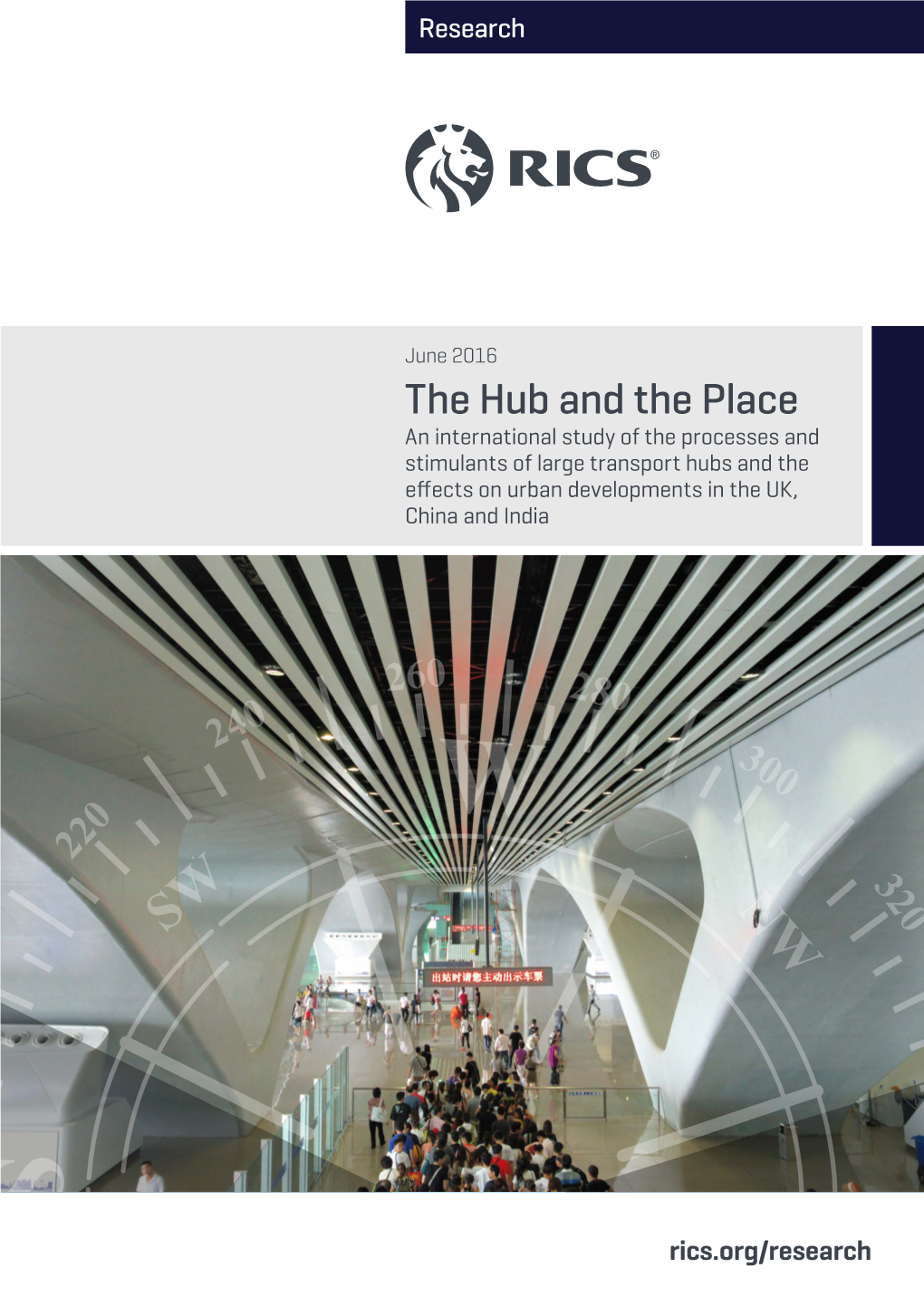 The Hub and the Place an International Study of the Processes and Stimulants of Large Transport Hubs and the Effects on Urban Developments in the UK, China and India