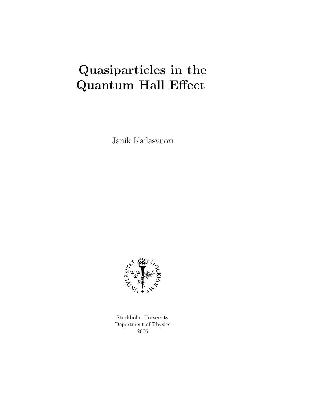 Quasiparticles in the Quantum Hall Effect
