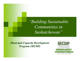 “Building Sustainable Communities in Saskatchewan”