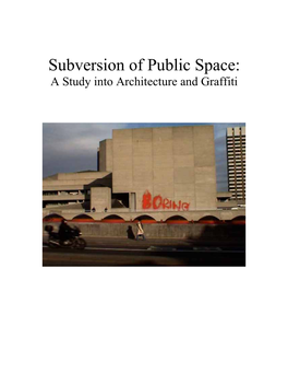 Subversion of Public Space: a Study Into Architecture and Graffiti