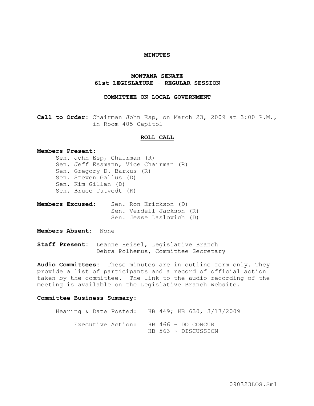 090323LOS.Sm1 MINUTES MONTANA SENATE 61St LEGISLATURE