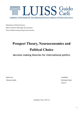 Prospect Theory, Neuroeconomics and Political Choice Decision Making Theories for International Politics