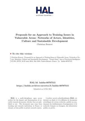Proposals for an Approach to Training Issues in Vulnerable Areas: Networks of Actors, Identities, Culture and Sustainable Development Christian Bourret