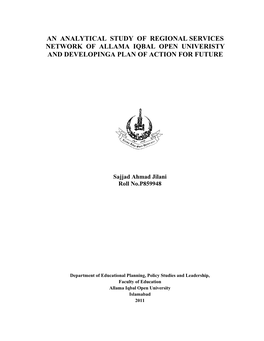 An Analytical Study of Regional Services Network of Allama Iqbal Open Univeristy and Developinga Plan of Action for Future