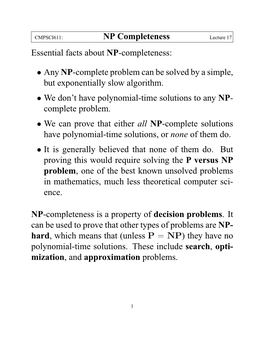 NP Completeness Essential Facts About NP-Completeness: • Any NP-Complete Problem Can Be Solved by a Simple, but Exponentially