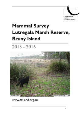 Mammal Survey Lutregala Marsh Reserve, Bruny Island 2015 - 2016