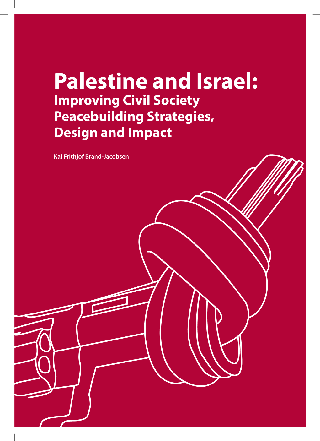 Palestine and Israel: Improving Civil Society Peacebuilding Strategies, Design and Impact