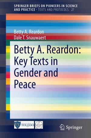 Betty A. Reardon: Key Texts in Gender and Peace Springerbriefs on Pioneers in Science and Practice