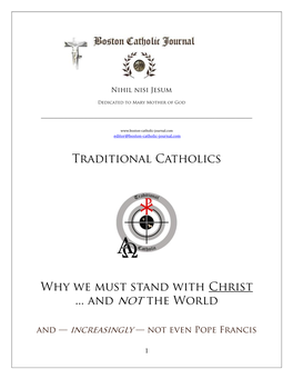 Traditional Catholics Why We Must Stand with Christ ... and Not The