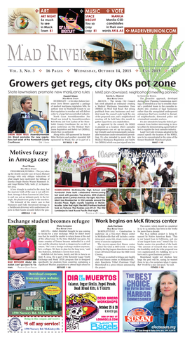 Growers Get Regs, City Oks Pot Zone State Lawmakers Promote New Marijuana Rules MMIZ Plan Downsized, Neighborhood Meeting Planned Daniel Mintz Kevin L