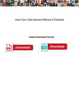 How Can I Get Internet Without a Contract