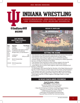 Indiana Wrestling Iu Athletics Media Relations • Jeremy Rosenthal • Assistant Director E-Mail - Jr359@Indiana.Edu • Office - (812) 856-0948 • Iuhoosiers.Com