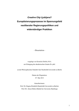 Creative City Ljubljana? Europäisierungsprozesse Im Spannungsfeld Neoliberaler Regierungspolitiken Und Widerständiger Praktiken