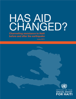 HAS AID CHANGED? Channelling Assistance to Haiti Before and After