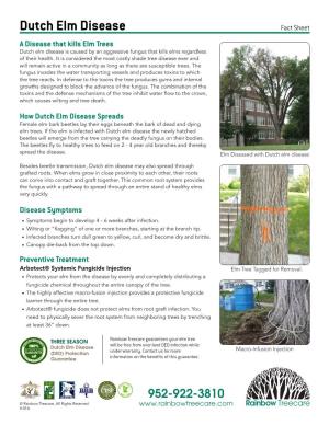 Dutch Elm Disease Fact Sheet a Disease That Kills Elm Trees Dutch Elm Disease Is Caused by an Aggressive Fungus That Kills Elms Regardless of Their Health