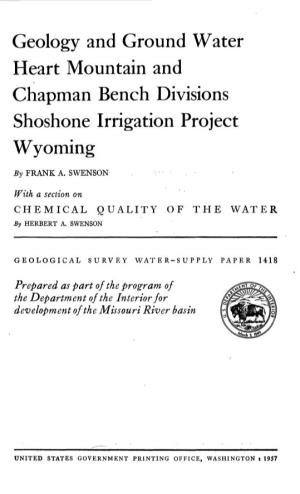 Geology and Ground Water Heart Mountain and Chapman Bench Divisions Shoshone Irrigation Project Wyoming