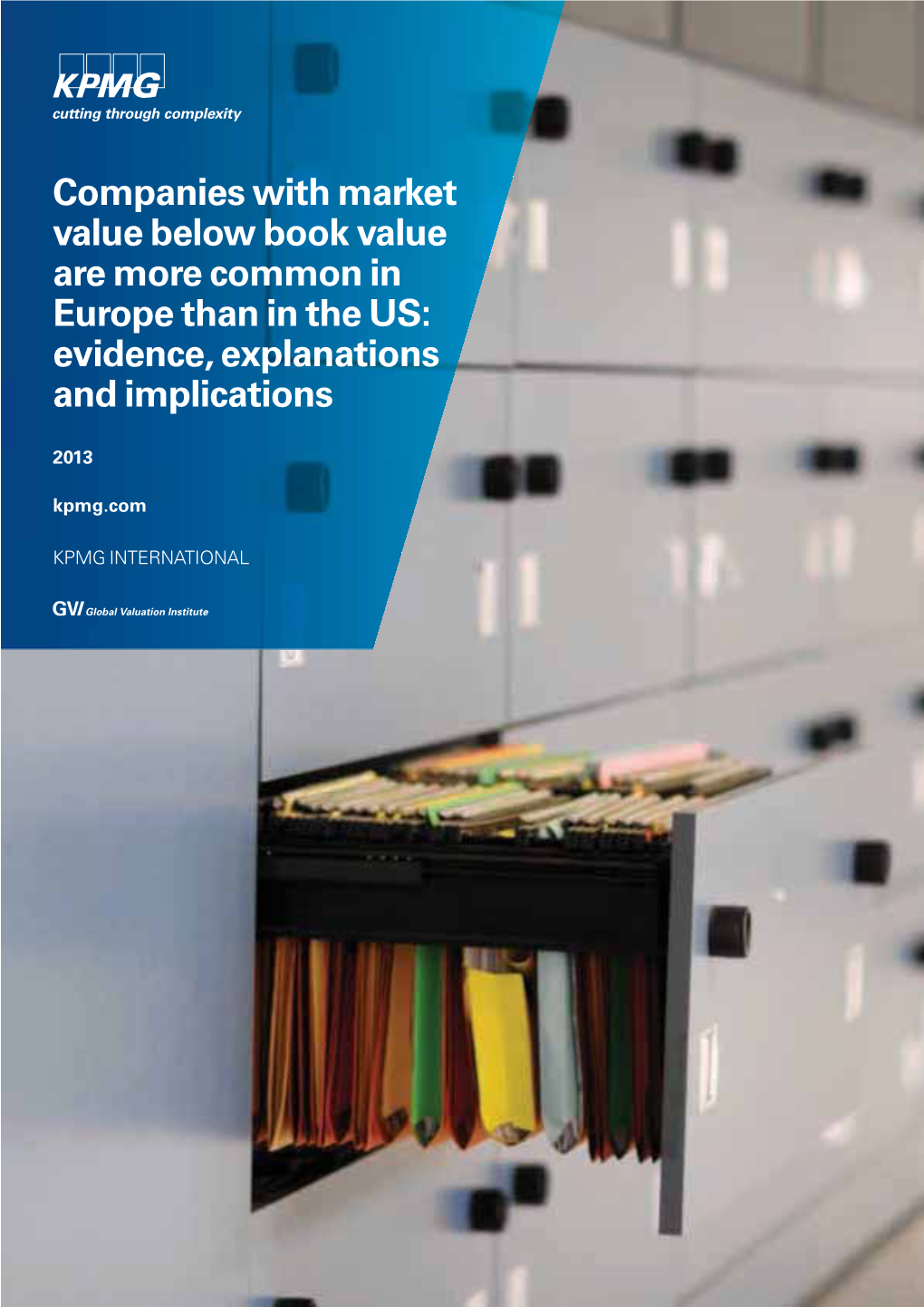 Companies with Market Value Below Book Value Are More Common in Europe Than in the US: Evidence, Explanations and Implications