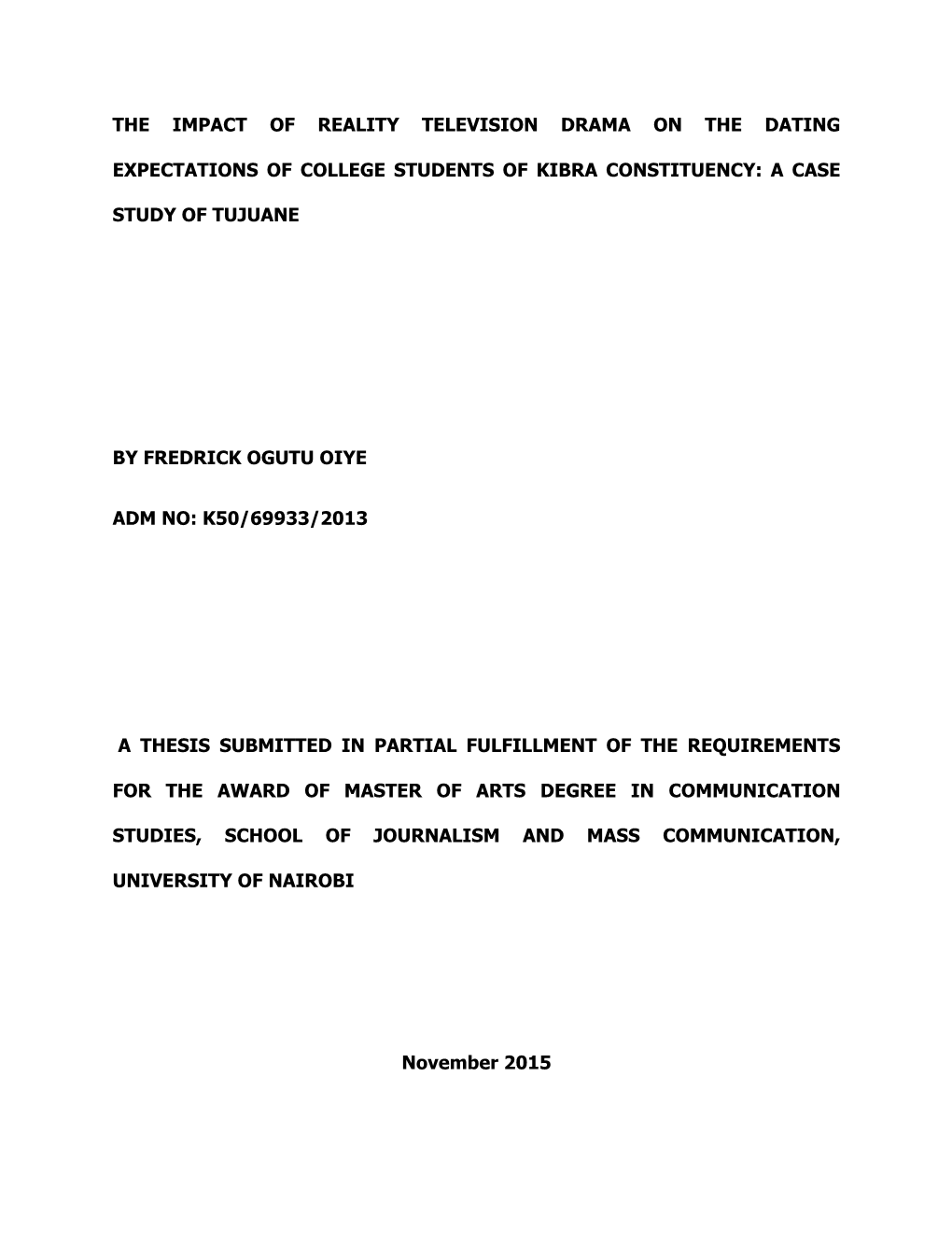 The Impact of Reality Television Drama on the Dating Expectations of College Students of Kibra Constituency by Focusing on Tujuane