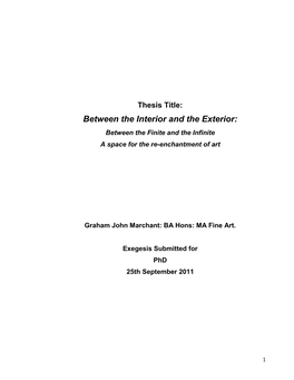 Thesis Title: Between the Interior and the Exterior: Between the Finite and the Infinite a Space for the Re-Enchantment of Art