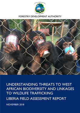 Understanding Threats to West African Biodiversity and Linkages to Wildlife Trafficking Liberia Field Assessment Report