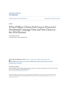 What If Hillary Clinton Had Gone to Wisconsin? Presidential Campaign Visits and Vote Choice in the 2016 Election Christopher J