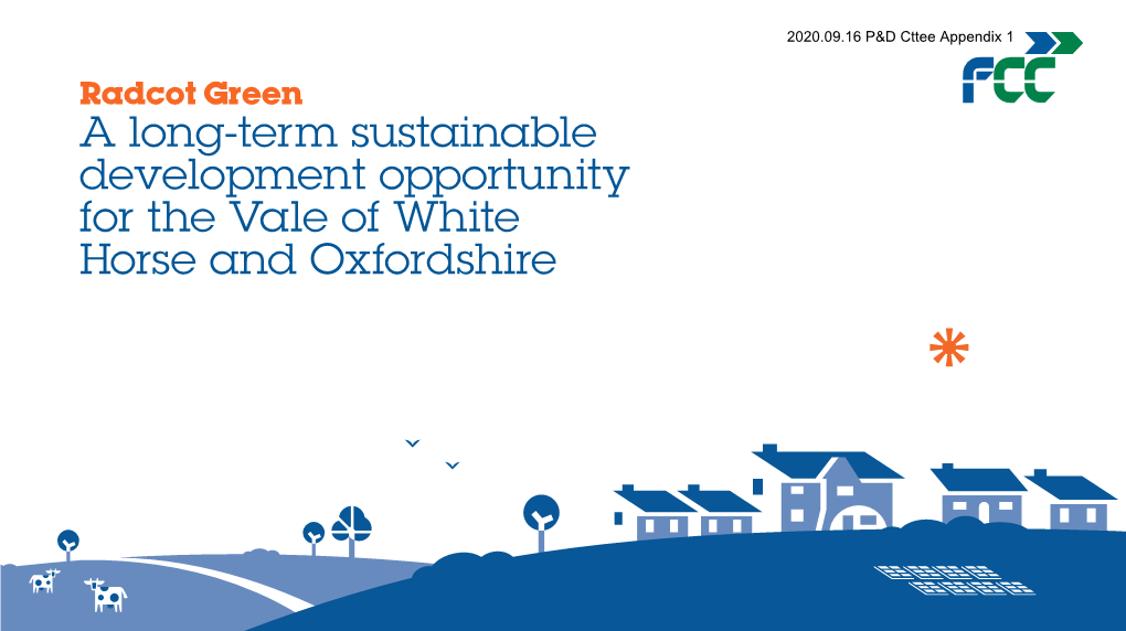 Radcot Green a Long-Term Sustainable Development Opportunity for the Vale of White Horse and Oxfordshire FCC Environment Radcot Green