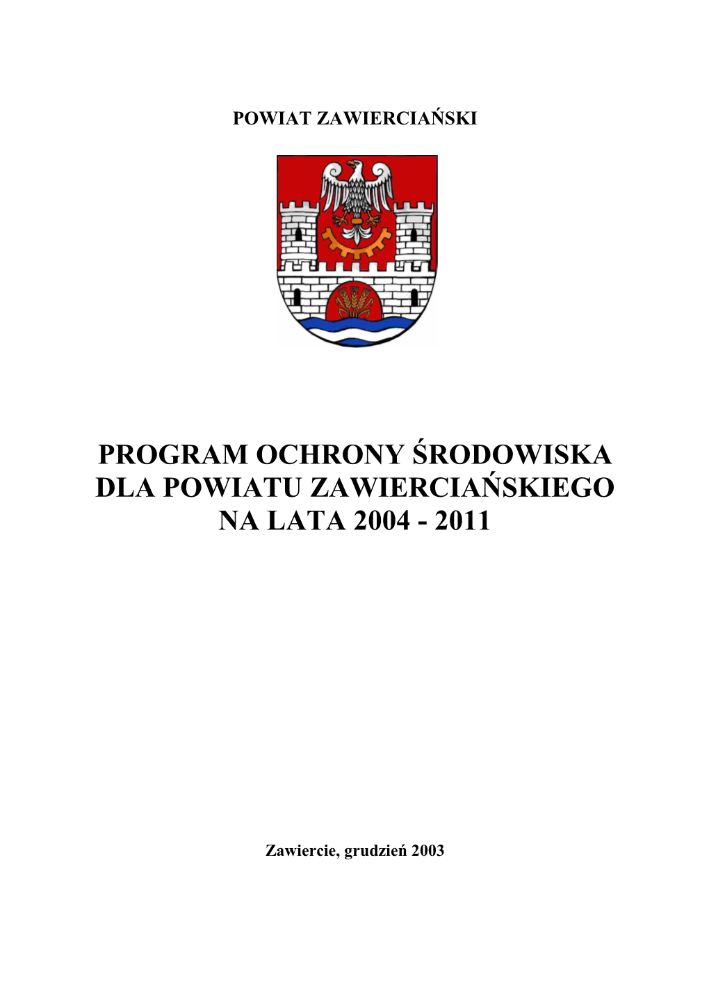 Program Ochrony Środowiska Dla Powiatu Zawiercia Ńskiego Na Lata 2004 - 2011