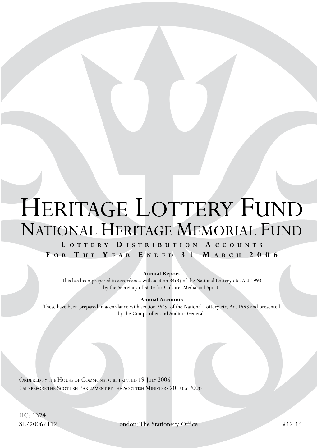 Heritage Lottery Fund National Heritage Memorial Fund Lottery Distribution Accounts for the Year Ended 31 March 2006 Hc 1374