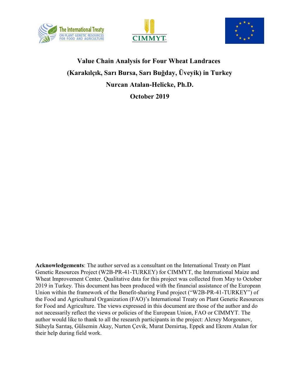 Value Chain Analysis for Four Wheat Landraces (Karakılçık, Sarı Bursa, Sarı Buğday, Üveyik) in Turkey Nurcan Atalan-Helicke, Ph.D