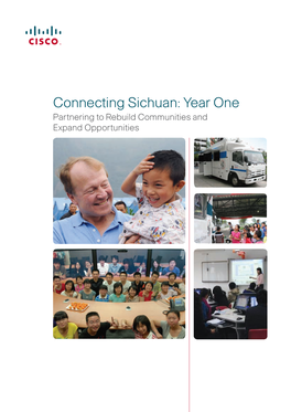 Connecting Sichuan: Year One Partnering to Rebuild Communities and Expand Opportunities About This Report