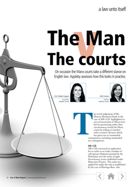 A Law Unto Itself the Man the Courts on Occasion the Manx Courts Take a Different Stance on English Law