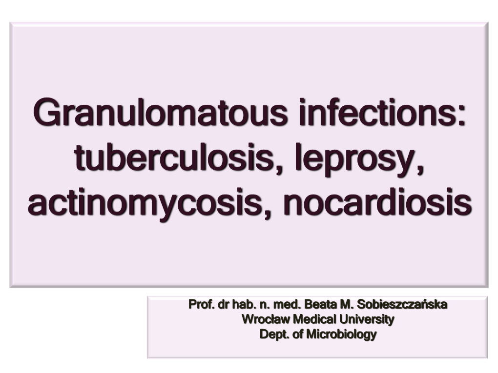 Tuberculosis, Leprosy, Actinomycosis, Nocardiosis