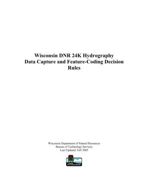 Wisconsin DNR 24K Hydrography Data Capture and Feature-Coding Decision Rules