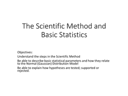 The Scientific Method and Basic Statistics