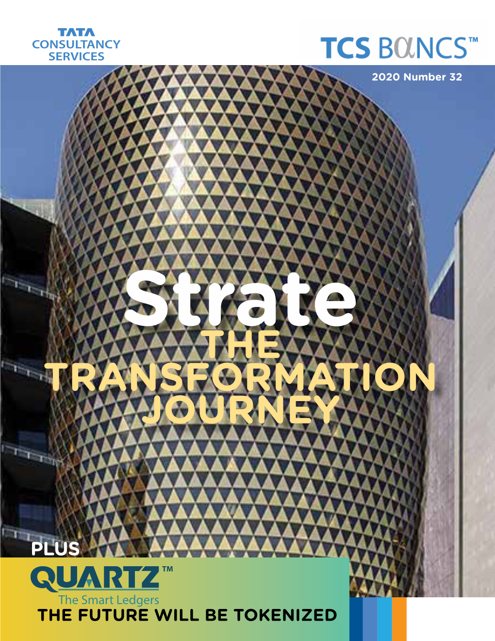 The Transformation Journey “When We Started Collecting Requirements, the Consolidation Onto TCS Bancs Was We Only Had One Stock Exchange,” Says Furman