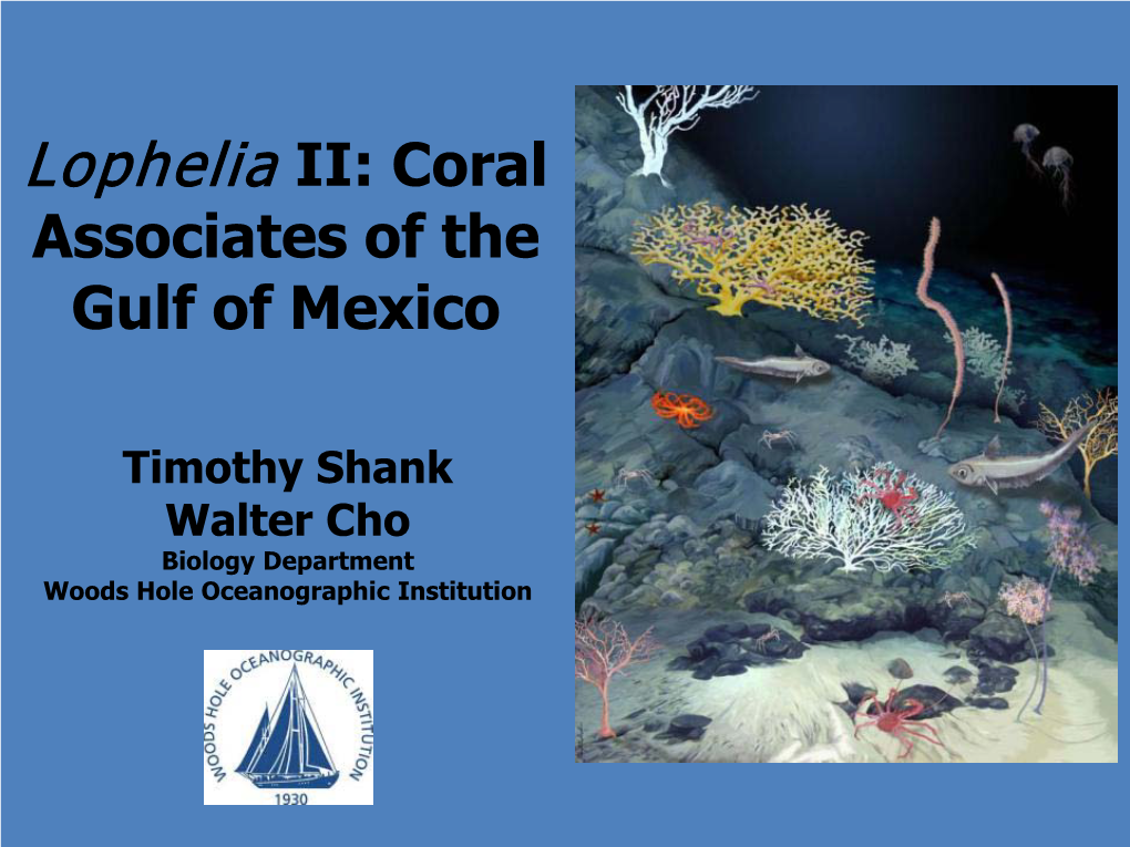 Lophelia II: Coral Associates of the Gulf of Mexico