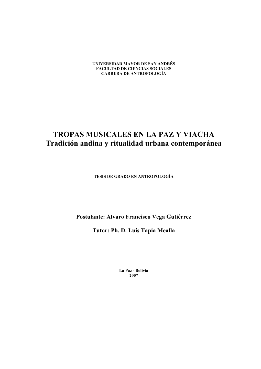 TROPAS MUSICALES EN LA PAZ Y VIACHA Tradición Andina Y Ritualidad Urbana Contemporánea