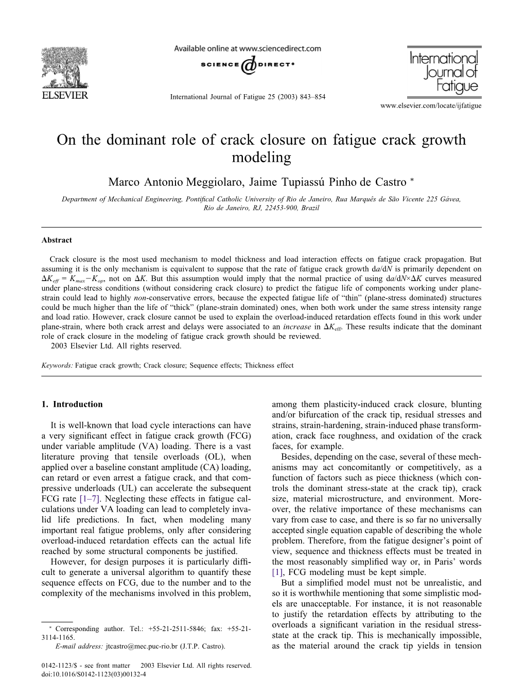 On the Dominant Role of Crack Closure on Fatigue Crack Growth Modeling Marco Antonio Meggiolaro, Jaime Tupiassu´ Pinho De Castro ∗