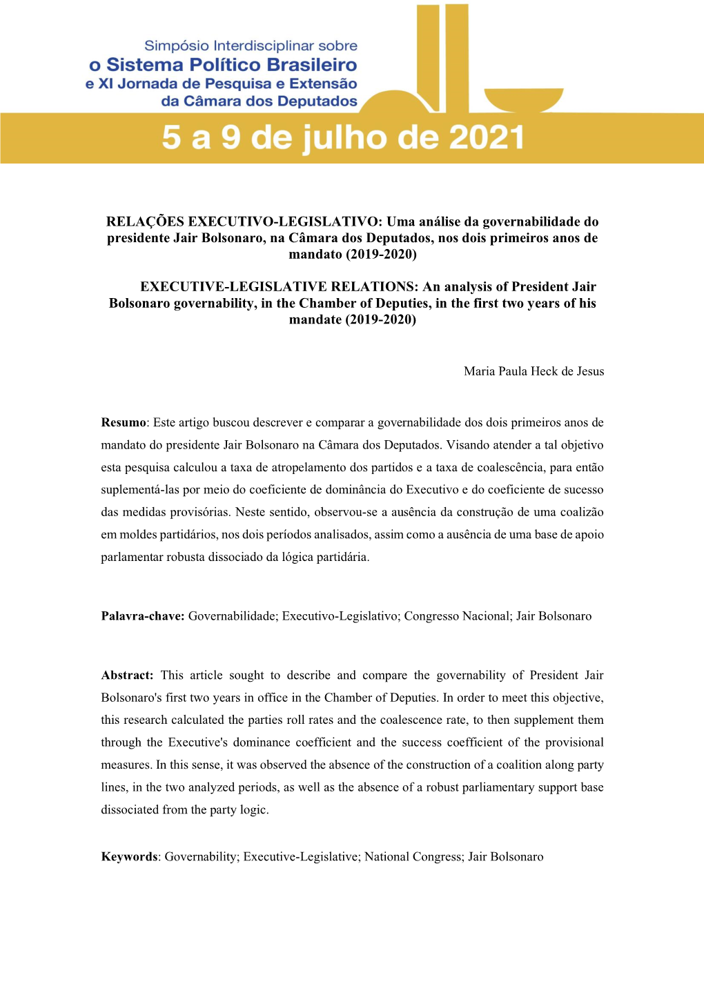 RELAÇÕES EXECUTIVO-LEGISLATIVO: Uma Análise Da Governabilidade Do Presidente Jair Bolsonaro, Na Câmara Dos Deputados, Nos Dois Primeiros Anos De Mandato (2019-2020)