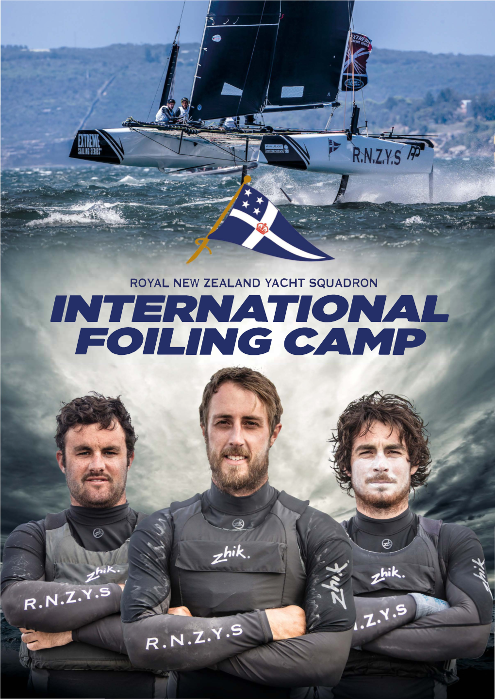 INTERNATIONAL FOILING CAMP ABOUT the CLUB Founded in 1871 the Royal New Zealand Yacht Squadron Is New Zealand’S Leading Yacht Club