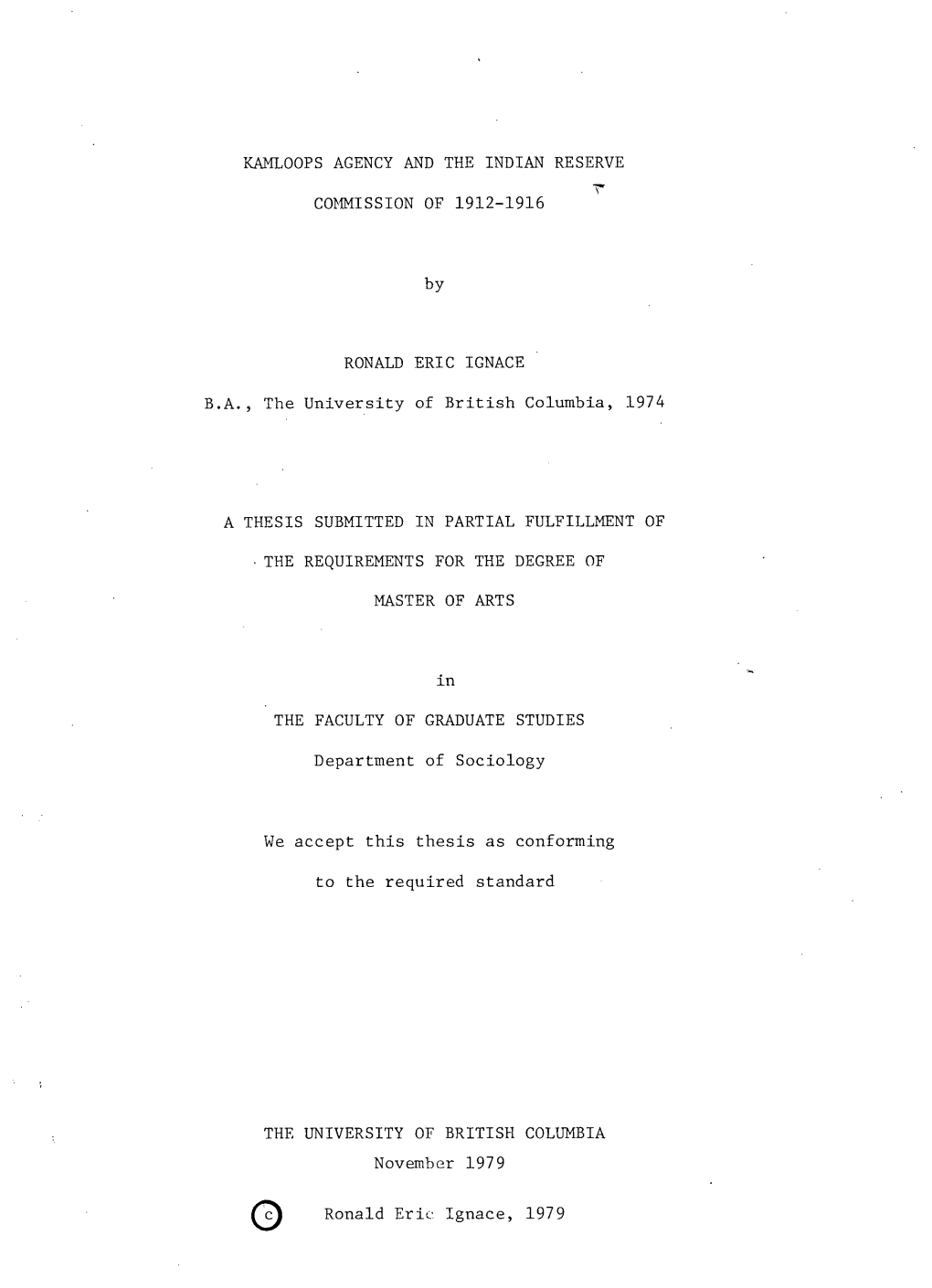 KAMLOOPS AGENCY and the INDIAN RESERVE COMMISSION of 1912-1916 by RONALD ERIC IGNACE .A., the University of British Columbia, 19