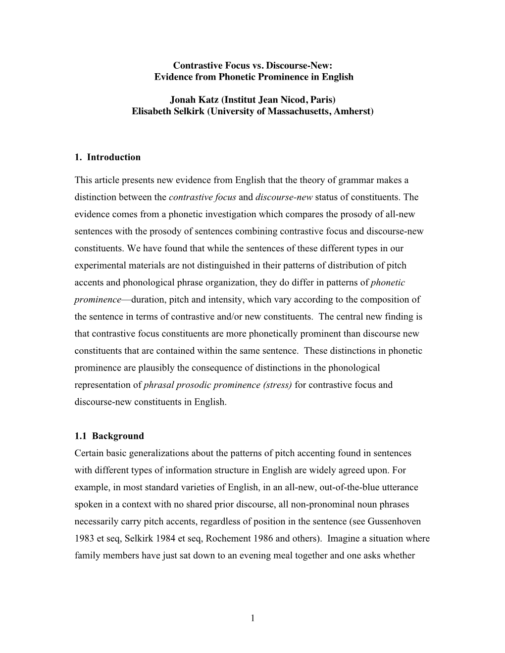 Contrastive Focus Vs. Discourse-New: Evidence from Phonetic Prominence in English