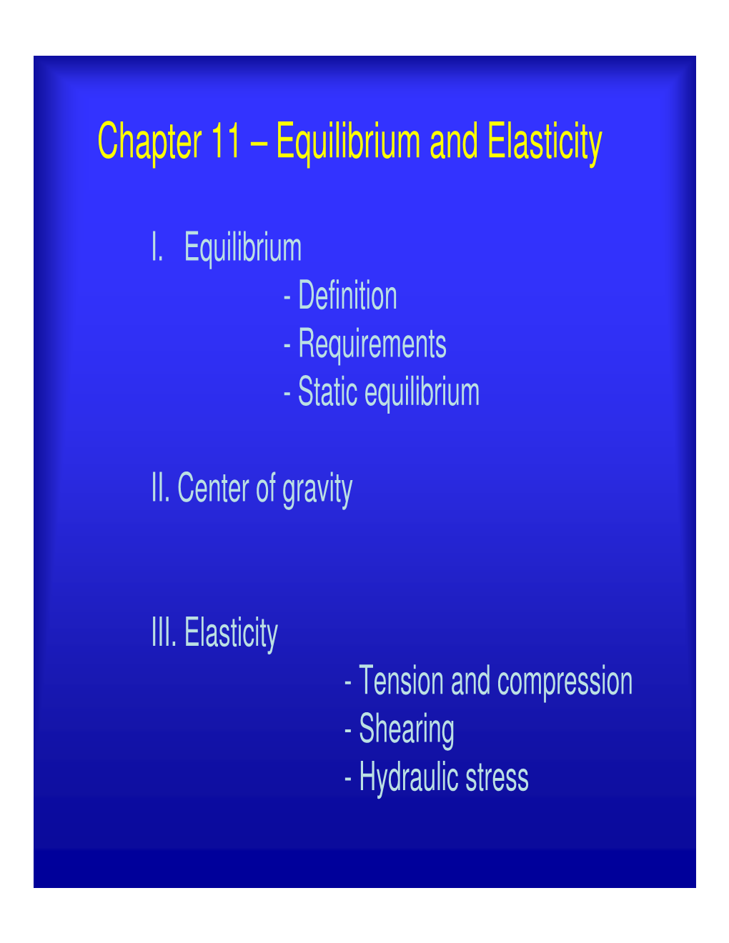 Chapter 11 – Equilibrium and Elasticity