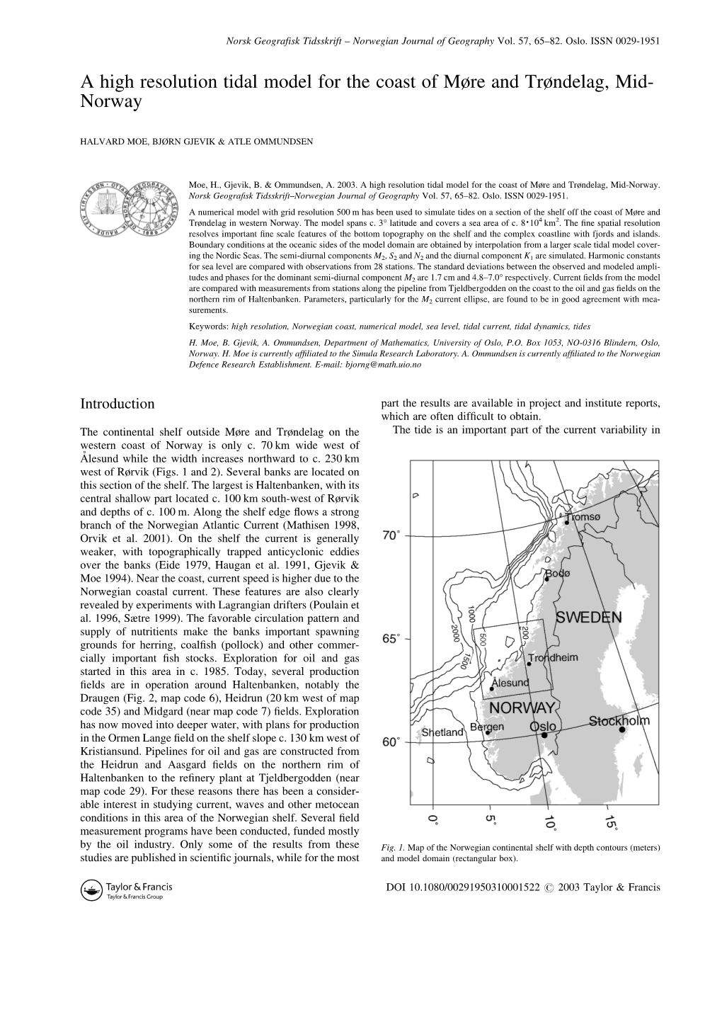 A High Resolution Tidal Model for the Coast of M°Re and Tr