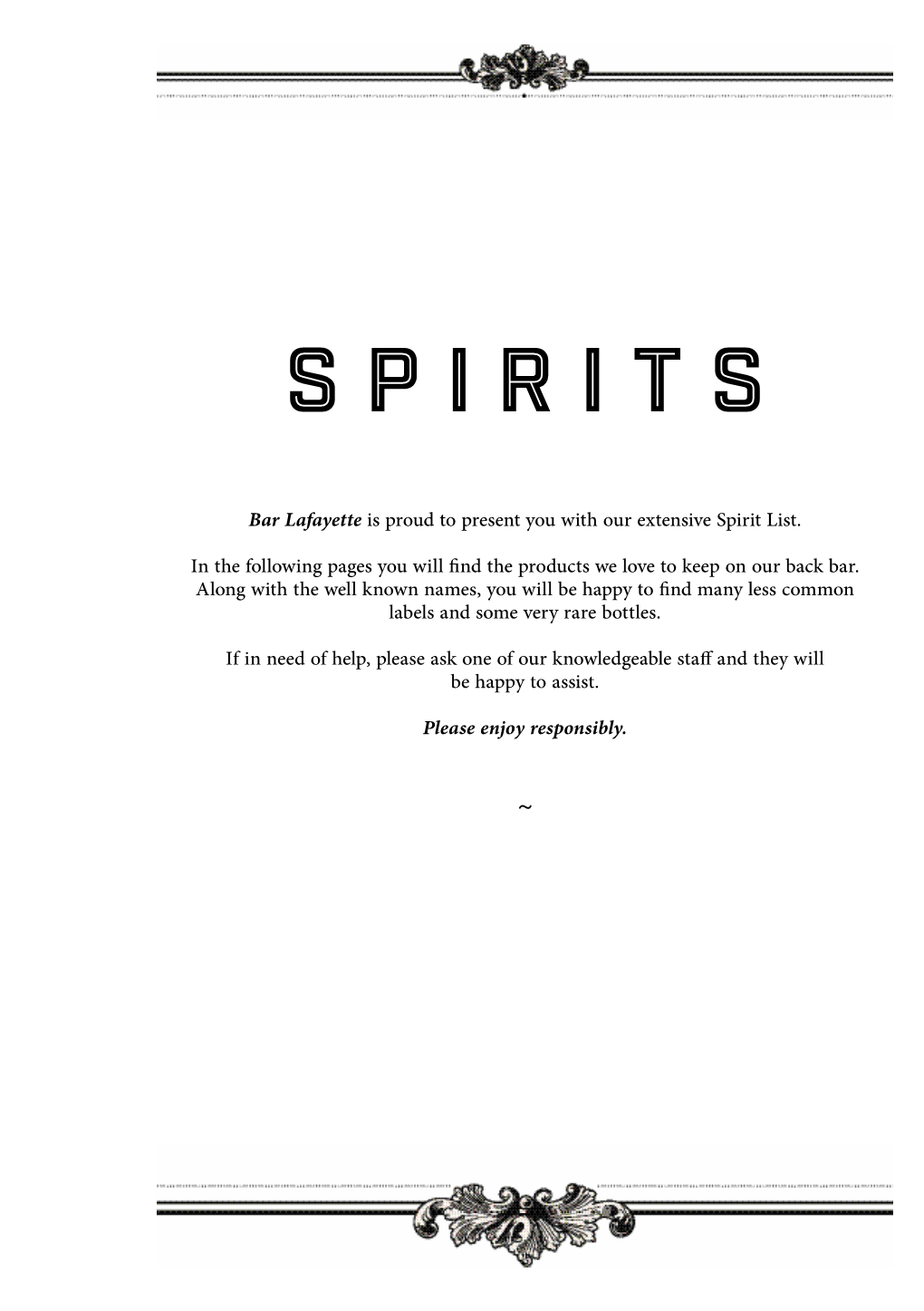 Bar Lafayette Is Proud to Present You with Our Extensive Spirit List. in the Following Pages You Will Find the Products We Love to Keep on Our Back Bar