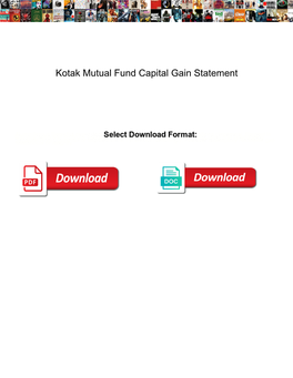 Kotak Mutual Fund Capital Gain Statement