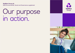 Natwest Group Plc 2020 Environmental, Social and Governance Supplement Our Purpose in Action