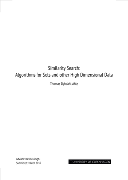 Similarity Search: Algorithms for Sets and Other High Dimensional Data
