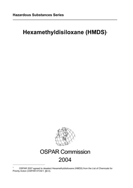 Hexamethyldisiloxane (HMDS)1 OSPAR Commission 2004